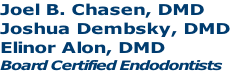 Root Canal Specialists - Joel B. Chasen DMD, Joshua Dembsky DMD, Elinor Alon DMD